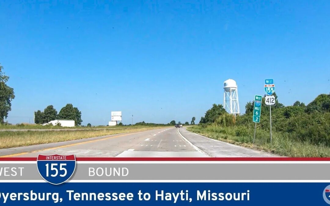 Interstate 155: Dyersburg, Tennessee to Hayti, Missouri